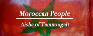 Book cover with text: "Aisha of Tamnougalt - Moroccan People by Margaret Cornfield" over a background featuring a Moroccan flag.
