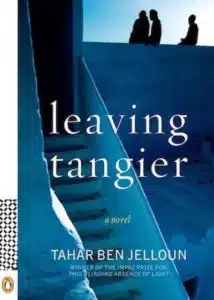 The book cover of Leaving Tangier by Tahar Ben Jelloun, a famous Moroccan novel