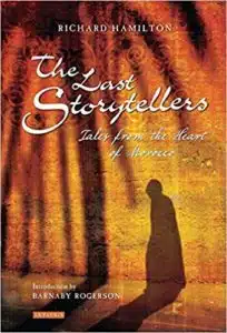 The book cover of The Last Storytellers by Richard Hamilton, a popular book of stories set in Morocco
