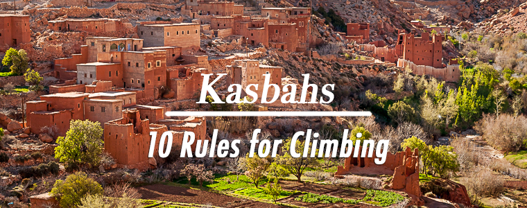 10 Rules for Climbing Moroccan Kasbahs